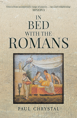 In Bed with the Romans - Paul Chrystal