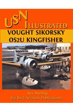 Coperta cărții 'Vought Sikorsky OS2U Kingfisher - Kev Darling'