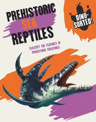 Dino-Sorted!: Prehistoric Sea Creatures - Franklin Watts