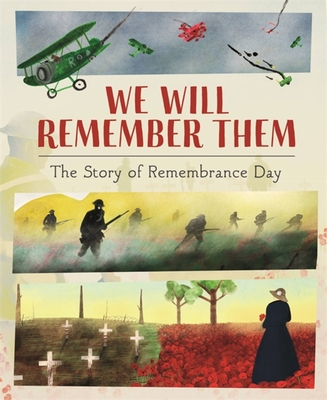 We Will Remember Them: The Story of Remembrance - S. Williams