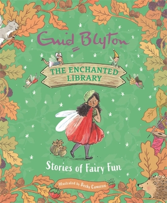 The Enchanted Library: Stories of Fairy Fun - Enid Blyton