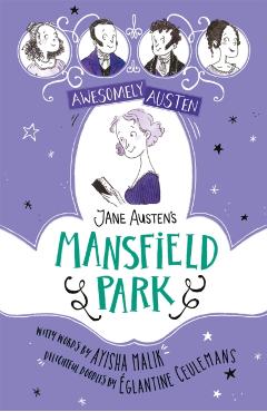 Awesomely Austen - Illustrated and Retold: Jane Austen's Mansfield Park - Ayisha Malik