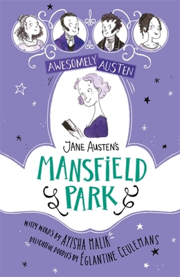 Awesomely Austen - Illustrated and Retold: Jane Austen's Mansfield Park - Ayisha Malik