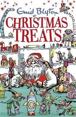 Christmas Treats: Contains 29 Classic Blyton Tales - Enid Blyton