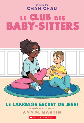 Le Club Des Baby-Sitters: N° 12 - Le Langage Secret de Jessi - Ann M. Martin
