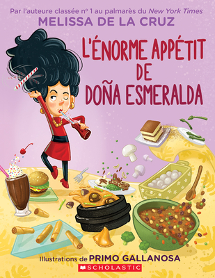L'Énorme Appétit de Doña Esmeralda - Melissa De La Cruz