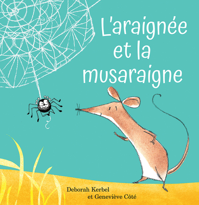L'Araignée Et La Musaraigne - Deborah Kerbel