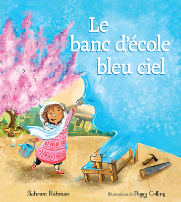 Le Banc d'École Bleu Ciel - Bahram Rahman