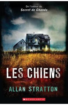 Coperta cărții 'Les Chiens - Allan Stratton'