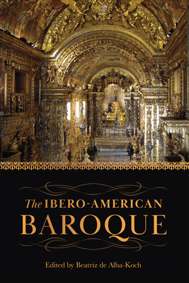 The Ibero-American Baroque - Beatriz De Alba-koch