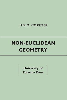 Non-Euclidean Geometry: Fifth Edition - H. S. M. Coxeter