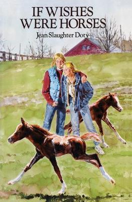 If Wishes Were Horses - Jean Slaughter Doty