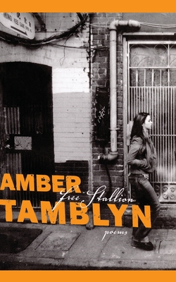 Free Stallion: Poems - Amber Tamblyn