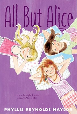 All But Alice: Volume 4 - Phyllis Reynolds Naylor