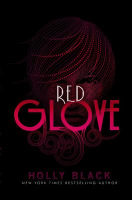 Red Glove: Volume 2 - Holly Black