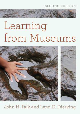 Learning from Museums, Second Edition - John H. Falk