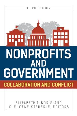 Nonprofits and Government: Collaboration and Conflict, Third Edition - Elizabeth Boris