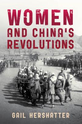 Women and China's Revolutions - Gail Hershatter