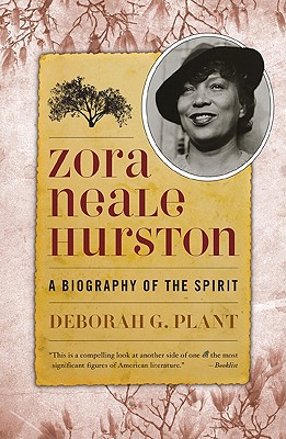 Zora Neale Hurston: A Biography of the Spirit - Deborah G. Plant