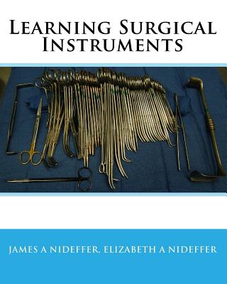 Learning Surgical Instruments - Elizabeth A. Nideffer