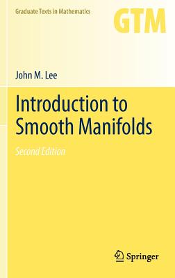 Introduction to Smooth Manifolds - John Lee