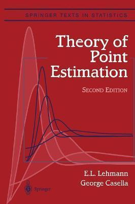 Theory of Point Estimation - Erich L. Lehmann