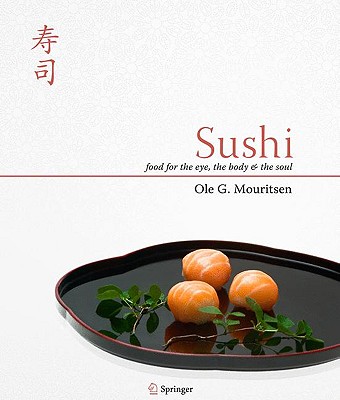 Sushi: Food for the Eye, the Body & the Soul - Ole G. Mouritsen