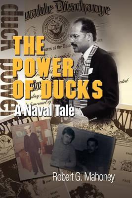 The Power of Ducks - Robert G. Mahoney