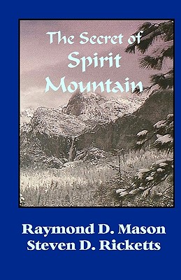 The Secret Of Spirit Mountain - Steve Ricketts