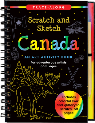 Scratch & Sketch Canada: An Art Activity Book for Adventurous Artists - Talia Levy