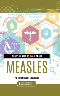 What You Need to Know about Measles - Patricia Clayton-levasseur