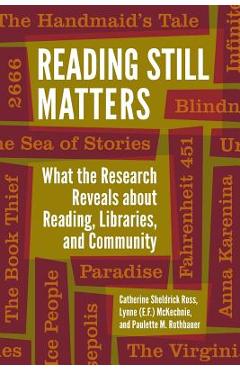 Coperta cărții 'Reading Still Matters: What the Research Reveals about Reading, Libraries, and Community - Catherine Ross'