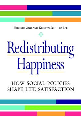 Redistributing Happiness: How Social Policies Shape Life Satisfaction - Hiroshi Ono