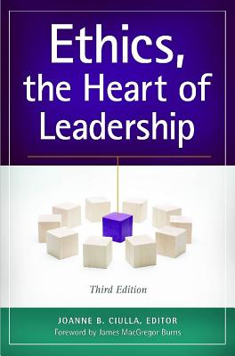 Coperta cărții 'Ethics, the Heart of Leadership - Joanne Ciulla'
