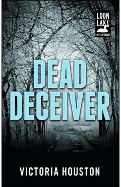 Coperta cărții 'Dead Deceiver - Victoria Houston'