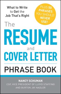 The Resume and Cover Letter Phrase Book - Nancy Schuman