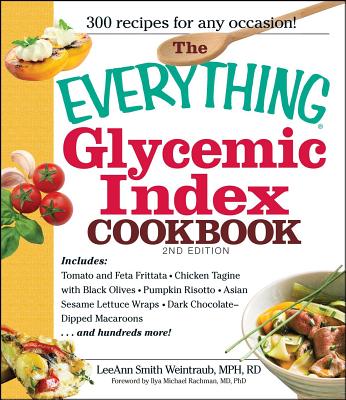 The Everything Glycemic Index Cookbook - Leeann Weintraub Smith