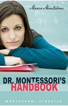 Poza produsului Dr. Montessori's Own Handbook: (Montessori Classics Edition) - Maria Montessori