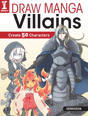 Draw Manga Villains: Create 50 Characters - Genkosha Editorial