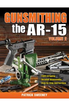 Poza produsului Gunsmithing the Ar-15, Vol. 2 - Patrick Sweeney