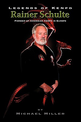Legends of Kenpo: Rainer Schulte - Michael Miller