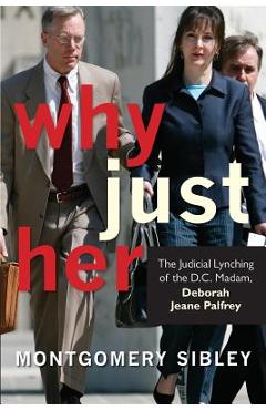 Coperta cărții 'Why Just Her? - Montgomery Blair Sibley'