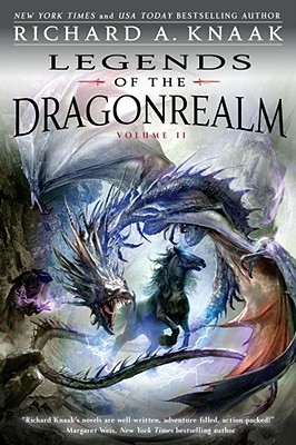 Legends of the Dragonrealm, Vol. II - Richard A. Knaak