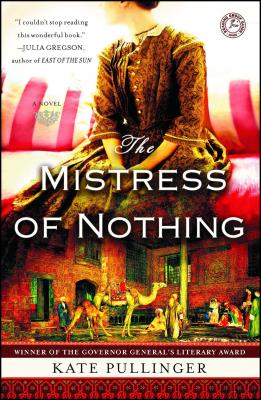 Mistress of Nothing - Kate Pullinger