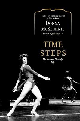 Time Steps: My Musical Comedy Life - Donna Mckechnie