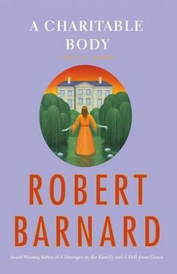 A Charitable Body: A Novel of Suspense - Robert Barnard