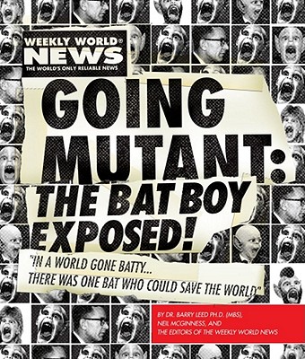 Going Mutant: The Bat Boy Exposed! - Neil Mcginness
