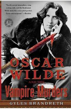 Coperta cărții 'Oscar Wilde and the Vampire Murders - Brandreth'