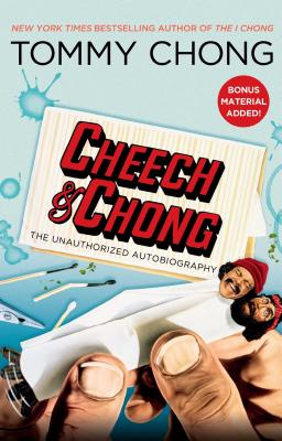 Cheech & Chong: The Unauthorized Autobiography - Tommy Chong