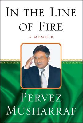 In the Line of Fire: A Memoir - Pervez Musharraf